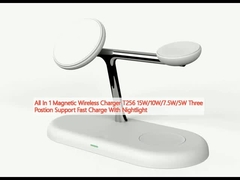 All In 1 Magnetic Wireless Charger T256 15W/10W/7.5W/5W Three Postion Support Fast Charge With Nightlight